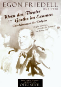 Egon Fridell: Wozu das Theater, Goethe im Examen, Der Schwager des Vulpius